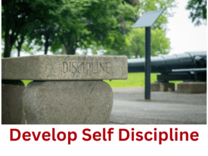 Powerful Ways to Develop Self Discipline